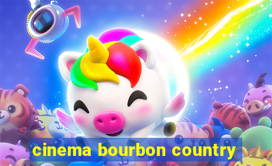 cinema bourbon country